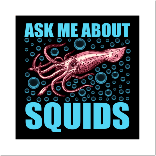 Squid Ask Me Funny & humor Squids Cute & Cool Art Design Lovers Posters and Art